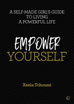 Empower Yourself: How to Make Lemonade When Life Gives You Lemons - Tchoumi, Xenia