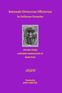 Rationale Divinorum Officiorum by Guillaume Durandus, Volume Three - Gentles, Janet