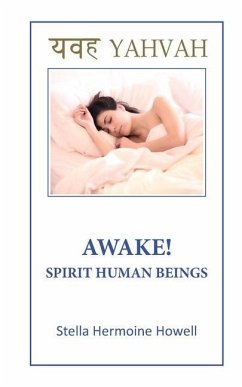 Awake! Spirit Human Beings: Unlock your Invisible Shackles - Howell, Stella Hermoine