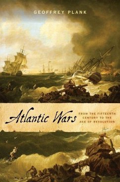 Atlantic Wars - Plank, Geoffrey (Professor of Early Modern History, Professor of Ear