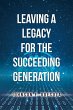 Leaving a Legacy for the Succeeding... - Bild 1