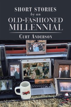 Short Stories by an Old-Fashioned Millennial - Anderson, Curt