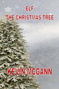 Elf The Christmas Tree - McGann, Kevin