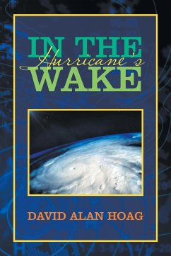 In the Hurricane's Wake - Hoag, David Alan