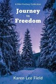 Journey to Freedom: A mini-fantasy collection