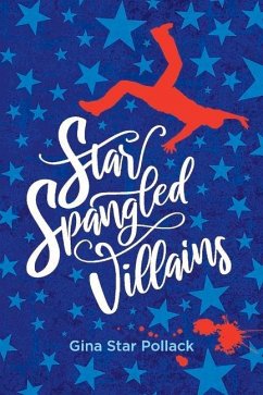 Star Spangled Villains - Pollack, Gina Star