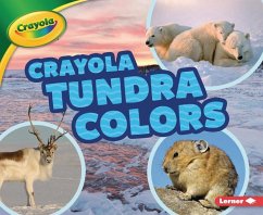 Crayola (R) Tundra Colors - Bullard, Lisa