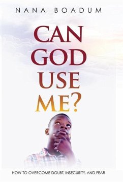 Can God Use Me? - Boadum, Nana