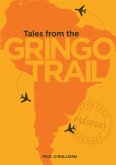 Tales from the Gringo Trail