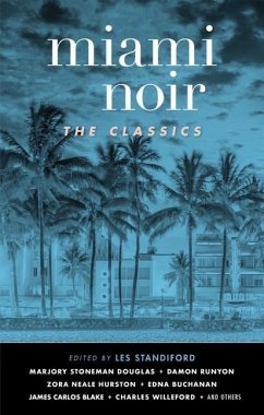 Miami Noir: The Classics - Standiford, Les