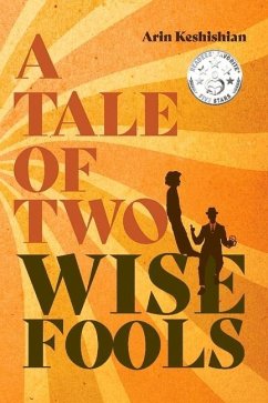A Tale of Two Wise Fools - Keshishian, Arin