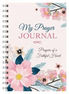 My Prayer Journal: Prayers of a Faithful Heart - Compiled By Barbour Staff