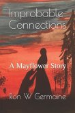 Improbable Connections: A Mayflower Story