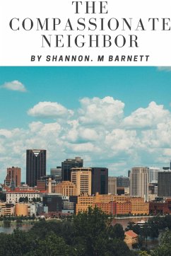 The Compassionate Neighbor - Barnett, Shannon