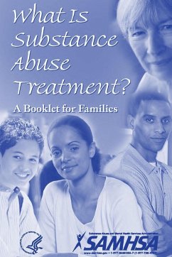 What Is Substance Abuse Treatment? A Booklet for Families - Department Of Health And Human Services