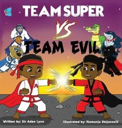 Team Super VS. Team Evil - Donaldson, Aden