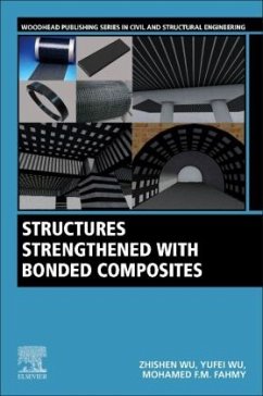 Structures Strengthened with Bonded Composites - Wu, Zhishen;Wu, Yufei;Fahmy, Mohamed F.M.