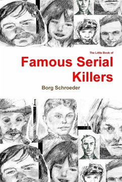 The Little Book of Famous Serial Killers - Schroeder, Borg