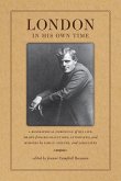 London in His Own Time: A Biographical Chronicle of His Life, Drawn from Recollections, Interviews, and Memoirs by Family, Friends, and Associ