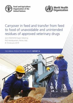 Carryover in Feed and Transfer from Feed to Food of Unavoidable and Unintended Residues of Approved Veterinary Drugs