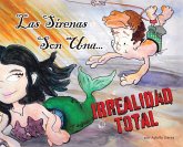 Las Sirenas Son Una... IRREALIDAD TOTAL Las Sirenas Son Una... IRREALIDAD TOTAL