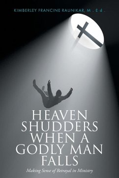 Heaven Shudders When A Godly Man Falls - Raunikar, Kimberley Francine