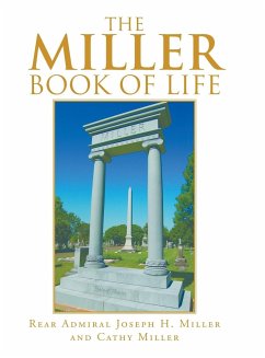 The Miller Book of Life - Miller, Rear Admiral Joseph H.; Miller, Cathy