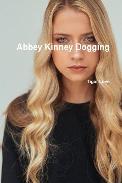Abbey Kinney Dogging - Love, Tiger