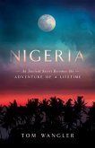 Nigeria: An Ancient Secret Becomes The Adventure Of A Lifetime