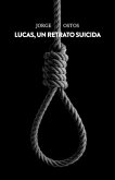 Lucas, un retrato suicida