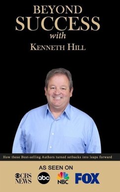 Beyond Success with Kenneth Hill - Hill, Kenneth