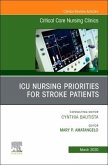 ICU Nursing Priorities for Stroke Patients, an Issue of Critical Care Nursing Clinics of North America