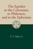 The Epistles to the Colossians, to Philemon, and to the Ephesians