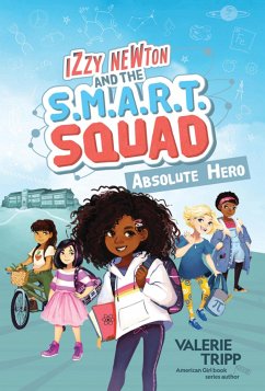 Izzy Newton and the S.M.A.R.T. Squad: Absolute Hero (Book 1) - National Geographic Kids