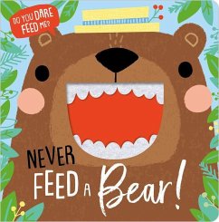 Never Feed a Bear! - Greening, Rosie