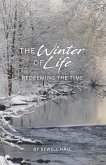 The Winter of Life: Redeeming the Time