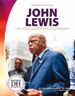 John Lewis: Civil Rights Leader and Congressman - Jd Duchess Harris; Gagne, Tammy