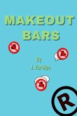 Make Out Bars by J. Zaraiya (Volume 2)