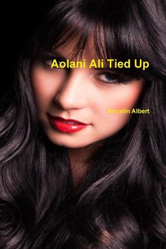 Aolani Ali Tied Up - Albert, Ancelin