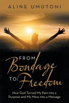 From Bondage to Freedom - Umutoni, Aline