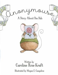 Anonymouse: A Story about Pen Pals - Kraft, Caroline Rose