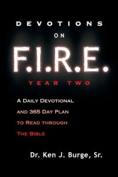 Devotions on F.I.R.E. Year Two: A Daily Devotional and 365 Day Plan to Read Through the Bible - Burge Sr, Ken J.
