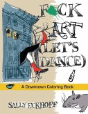 F*ck Art: A Downtown Coloring Book