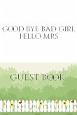 Good Bye Bad Girl Hello Mrs Bridal shower Guest Book