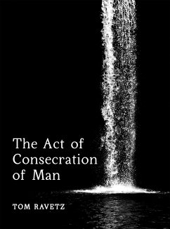 The Act of Consecration of Man - Ravetz, Tom