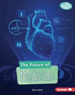 The Future of Medicine - Kurtz, Kevin