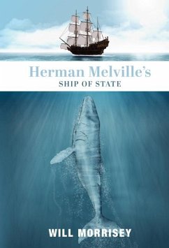 Herman Melville's Ship of State - Morrisey, Will