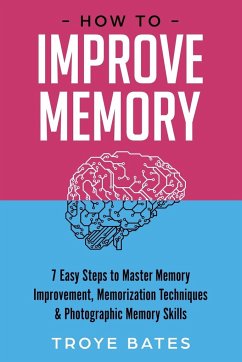 How to Improve Memory - Bates, Troye