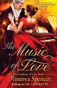 The Music of Love - Spencer, Minerva; S. M., LaViolette