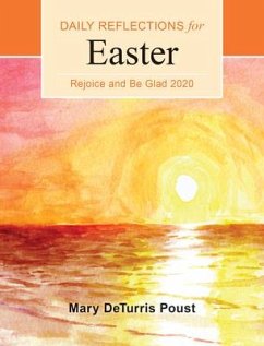 Rejoice and Be Glad 2020: Daily Reflections for Easter to Pentecost - Poust, Mary Deturris